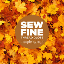 Load image into Gallery viewer, Sew Fine Thread Gloss - Maple Syrup
