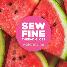 Load image into Gallery viewer, Sew Fine Thread Gloss - Watermelon
